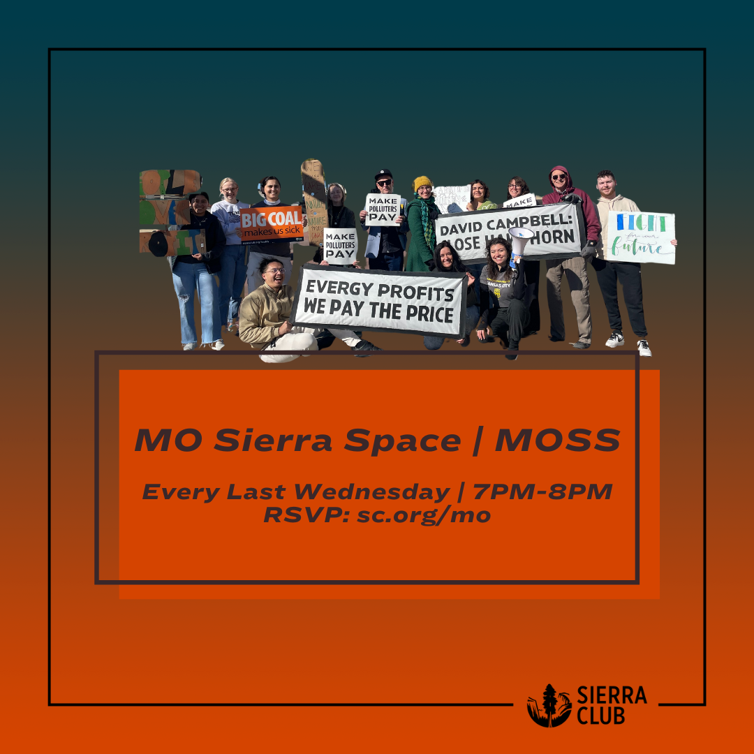 Join Fellow Activists at Monthly MO Sierra Space ("MOSS")